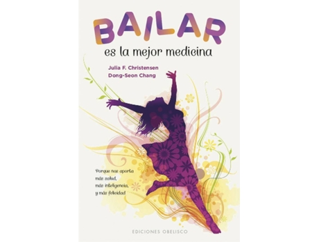 Livro Bailar Es La Mejor Medicina de Julia Christensen (Espanhol)