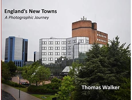 Livro Englands New Towns A Photographic Journey de Thomas F Walker (Inglês)