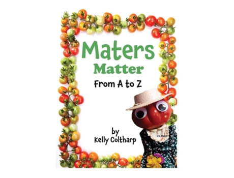 Livro Maters Matter From A To Z De Kelly J Coltharp (inglês - Capa Dura)