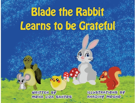 Livro Blade The Rabbit Learns To Be Grateful De Mona Liza Santos (inglês)