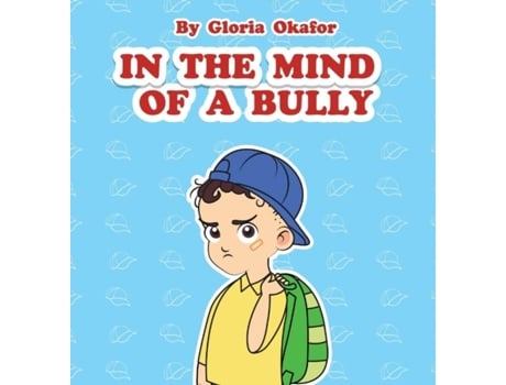Livro In The Mind Of A Bully De Gloria Okafor (inglês)