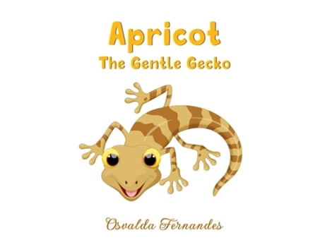 Livro Apricot the Gentle Gecko de Osvalda Fernandes (Inglês)
