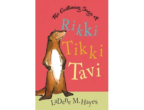 Livro The Continuing Saga of Rikki Tikki Tavi de Ladene M Hayes (Inglês)