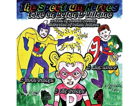 Livro The Spectrum Heroes Take On Dylan DVillaine de Jessica A Cassick (Inglês)