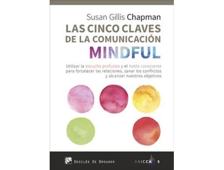 Livro Las Cinco Claves De La Comunicación Mindful de Susan Gillis