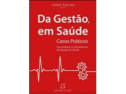 Livro Da Gestão, em Saúde - Casos Práticos