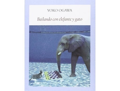 Livro Bailando Con Elefanta Y Gato de Yoko Ogowa