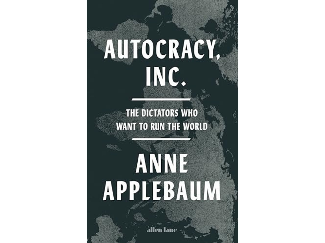 Livro Autocracy, Inc De Anne Applebaum (inglês - Capa Dura)