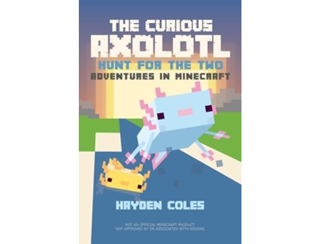 Livro The Curious Axolotl Hunt for the Two Adventures in Minecraft de Hayden Coles (Inglês)