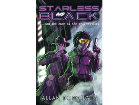 Livro Starless and Black and the case of the perfect girl Starless and Black Mysteries de Allan Boroughs (Inglês)