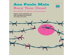 Livro Bury Your Dead de Ana Paula Maia (Inglês)