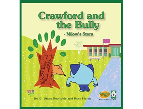 Livro Crawford and the Bully Milows Story A Crawford the Cat Book de G Brian Reynolds Russ Harris (Inglês)