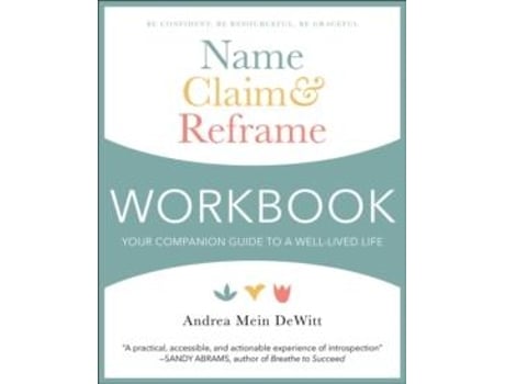 Livro Name, Claim Amp Reframe Workbook De Andrea Mein Dewitt (inglês)