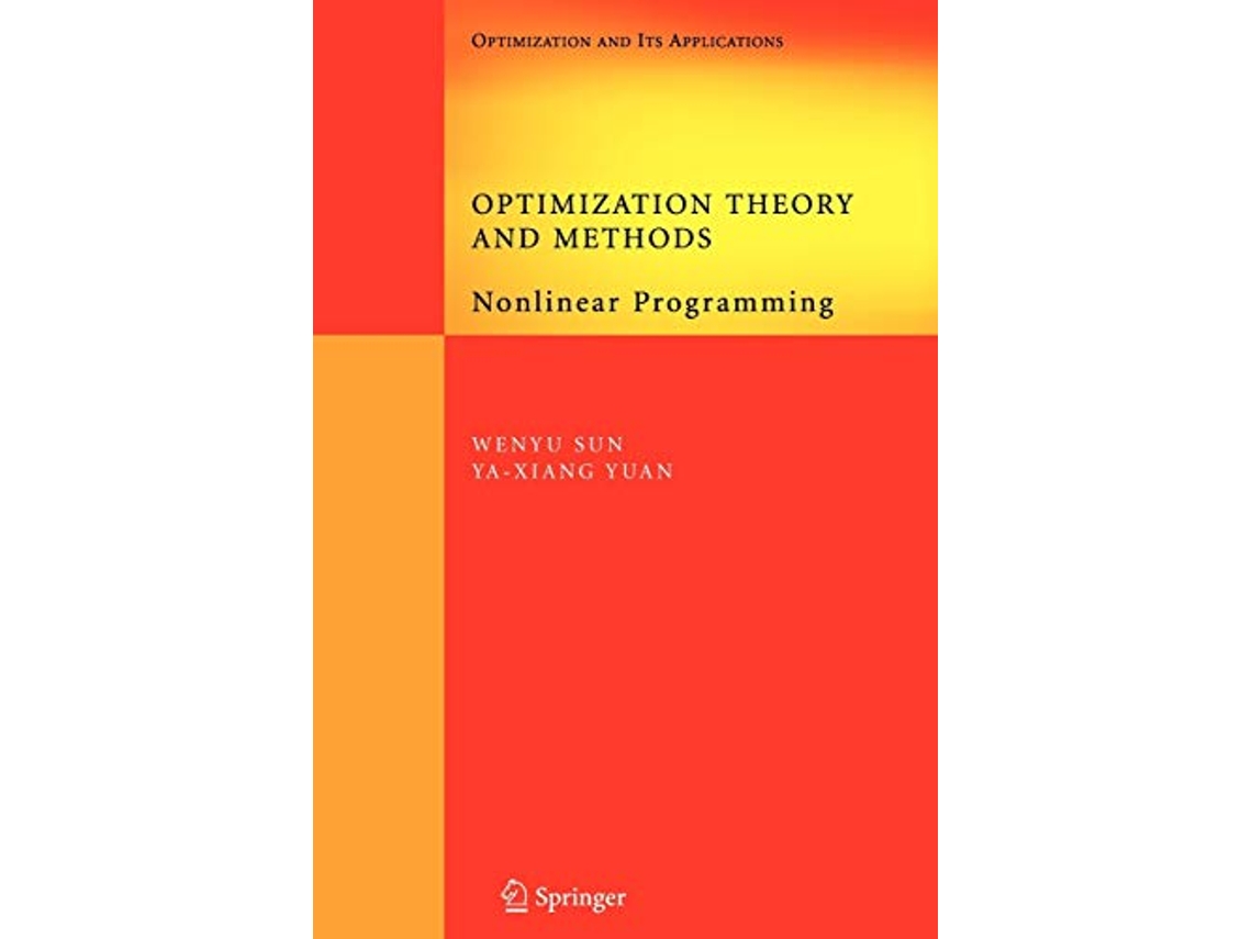 Livro Optimization Theory and Methods Nonlinear Programming Springer Optimization and Its Applications 1 de Wenyu Sun (Inglês)