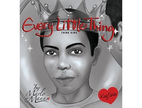 Livro Every Little Thing Think King De Marlo Manns (inglês)
