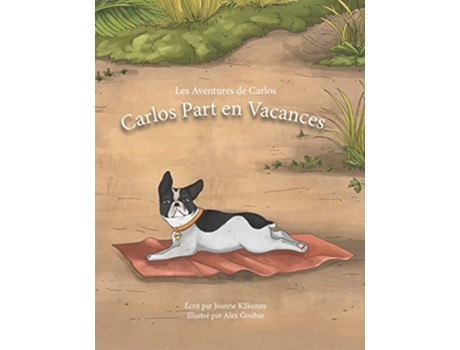 Livro Les Aventures de Carlos Carlos Part en Vacances French Edition de Joanne Kilkenny (Francês)