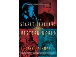 Livro The Secret Teachers of the Western World de Gary Lachman (Inglês)