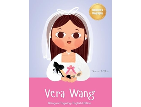 Livro Vera Wang Bilingual Tagalog-English Childrens Biography Book Kids Book About Courage and Resilience de Yeonsil Yoo (Inglês - Capa Dura)