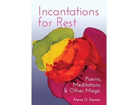 Livro Incantations For Rest de Atena O Danner (Inglês)