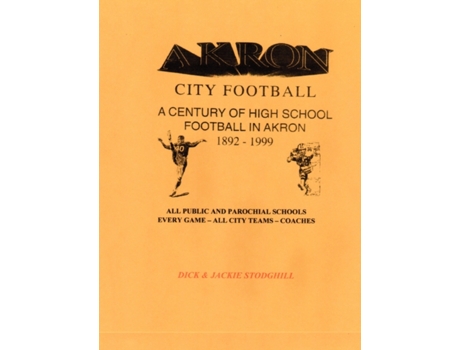 Livro Akron High School Football Dick & Jackie Stodghill (Inglês)