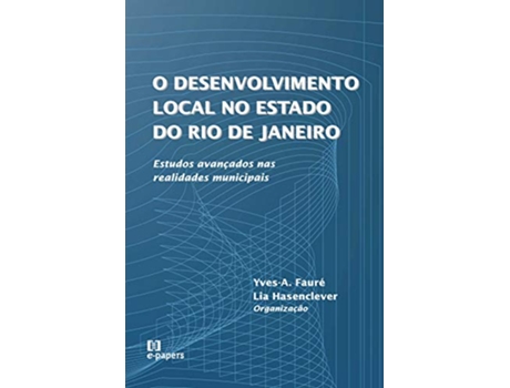 Livro O Desenvolvimento Local no Estado do Rio de Janeiro de Yves A Fauré (Português do Brasil)