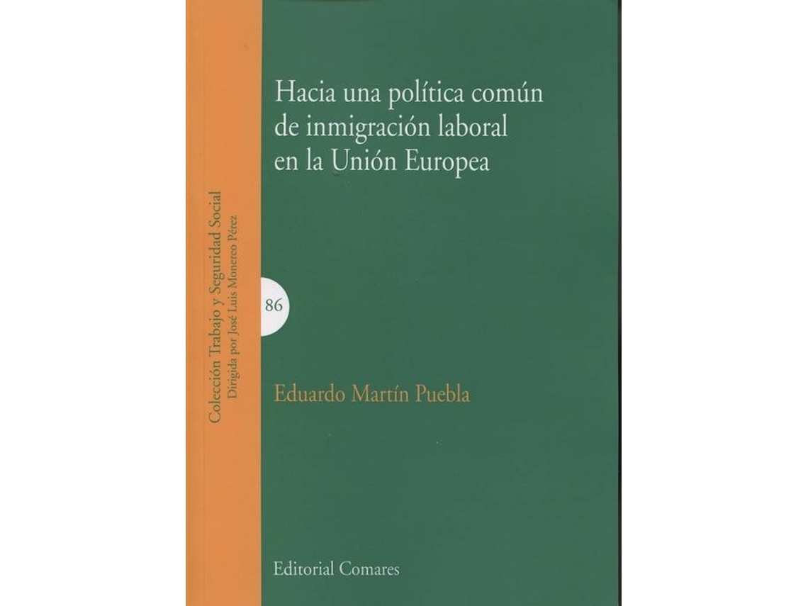 Livro Hacia Una Política Común De Inmigración Laboral En La Union Europea de Eduardo Martín Puebla (Espanhol)