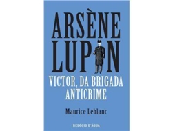 Livro Arsène Lupin - Victor da Brigada Anticrime de Maurice Leblanc (Português)