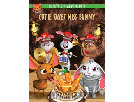 Livro Cuties Big Adventures - Cutie Saves Miss Bunny De Felicia Di John (inglês)