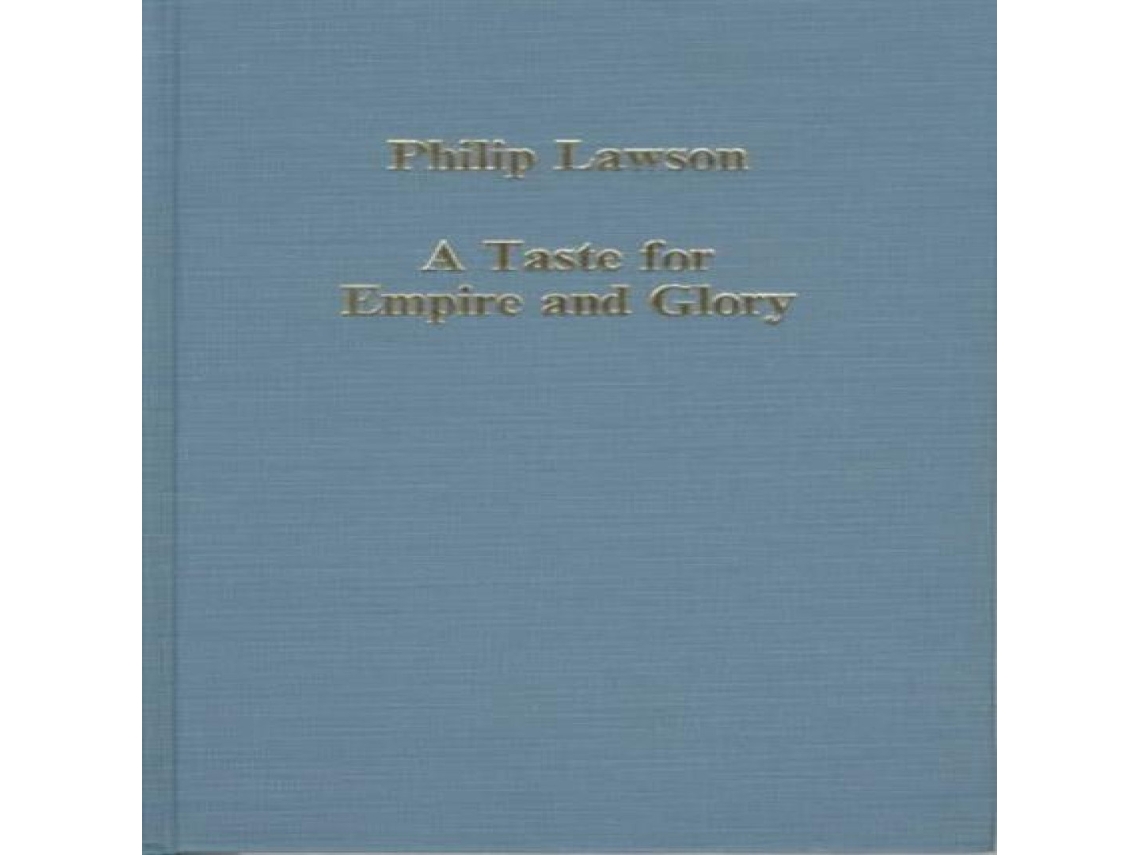Livro Taste for Empire and Glory de Philip Lawson (Inglês)