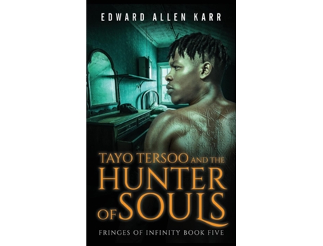 Livro Tayo Tersoo And The Hunter Of Souls De Edward Allen Karr (inglês)