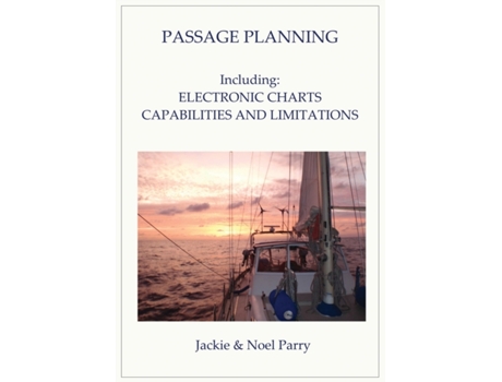 Livro Passage Planning: Including: Electronic Charts: Capabilities and Limitations Jackie Parry, Noel Parry (Inglês)