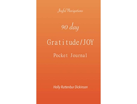 Livro 90 day GratitudeJOY Pocket Journal de Holly Ruttenbur Dickinson (Inglês)