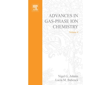 Livro Advances in Gas Phase Ion Chemistry de Lm Babcock e Ng Adams (Inglês - Capa Dura)
