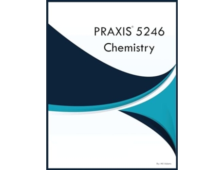 Livro PRAXIS 5246 Chemistry de Mil Adams (Inglês)