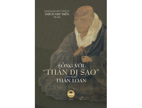 Livro S?ng v?i Thán D? Sao c?a ngài Thân Loan de Thích Nhu Ði?n (Inglês)
