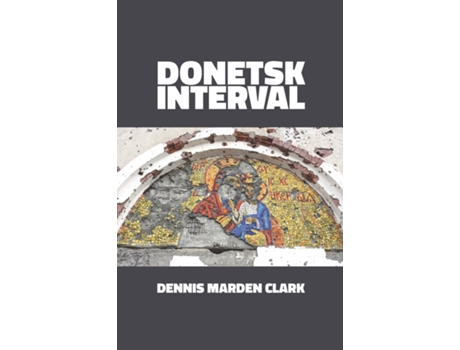 Livro Donetsk Interval de Dennis Marden Clark (Inglês)