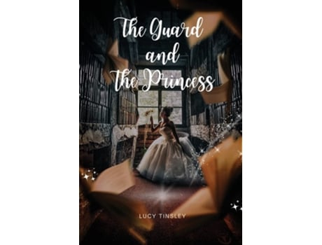 Livro The Guard and the Princess de Lucy Tinsley (Inglês)