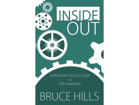Livro Inside Out: A Biblical and Practical Guide to Self-leadership Bruce Hills (Inglês)