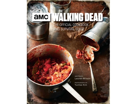 Livro The Walking Dead: The Official Cookbook And Survival Guide de Lauren Wilson