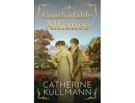 Livro A Comfortable Alliance A Regency Novel de Catherine Kullmann (Inglês)