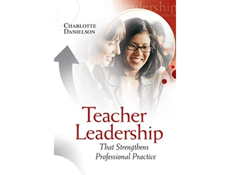 Livro Teacher Leadership That Strengthens Professional Practice de Charlotte Danielson (Inglês)