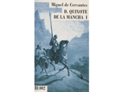 D. Quixote De La Mancha I De Miguel De Cervantes