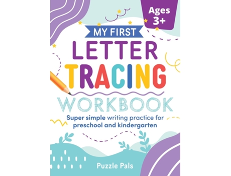 Livro My First Letter Tracing Workbook Super Simple Writing Practice For Preschool And Kindergarten De Bryce Ross (inglês)