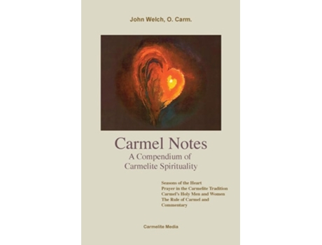 Livro Carmel Notes A Compendium of Carmelite Spirituality de O Carm John Welch (Inglês)