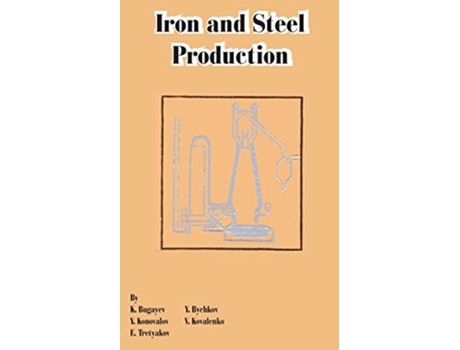 Livro Iron and Steel Production de K Bugayev E Tretyakov (Inglês)