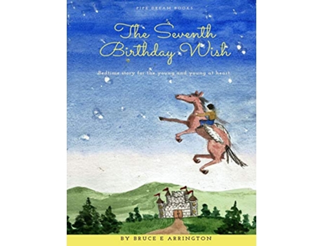 Livro The Seventh Birthday Wish de Bruce E Arrington (Inglês)