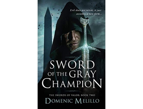 Livro Sword of the Gray Champion The Swords of Valor Book 2 de Domenic Melillo (Inglês)