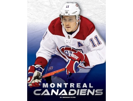 Livro Montreal Canadiens De Brendan Flynn (inglês - Capa Dura)