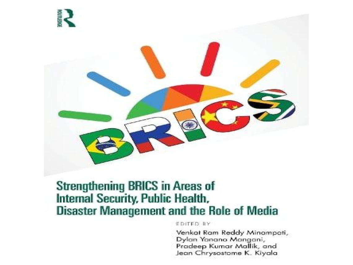Livro Strengthening BRICS in Areas of Internal Security Public Health Disaster Management and the Role of Media de Taylor Francis Ltd (Inglês)