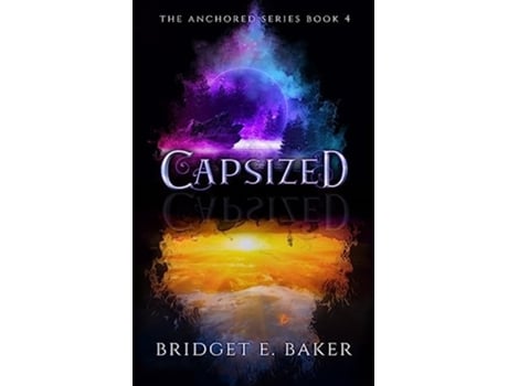 Livro Capsized The Anchored Series de Bridget E Baker (Inglês)
